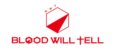 BLOOD WILL TELL